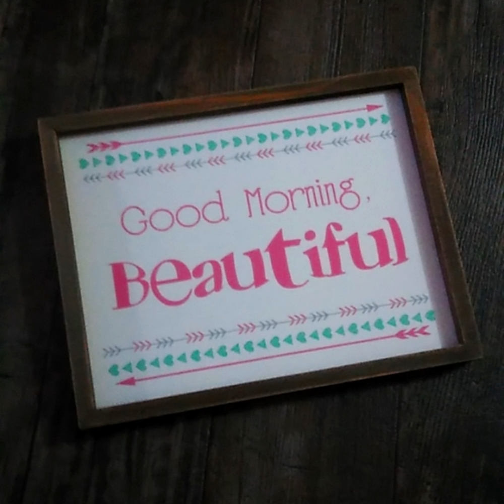 Good Morning Beautiful Home Decor